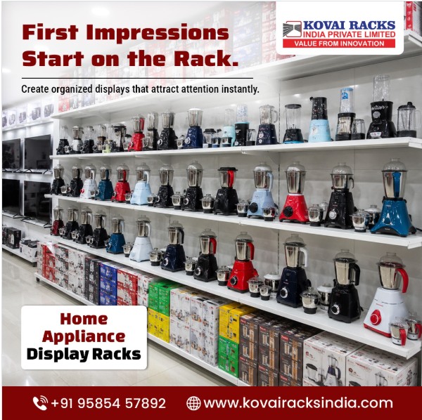 Premium Home Appliance Shop Racks in Tiruppur for Better Display, Storage & Customer Experience